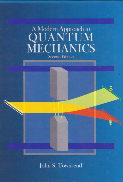A Modern Approach to Quantum Mechanics, second edition, Hardback Book