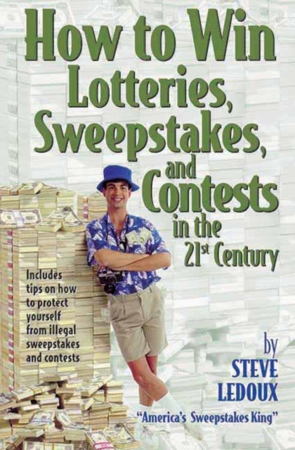 How To Win Lotteries, Sweepstakes, And Contests In The 21st Century, Paperback / softback Book
