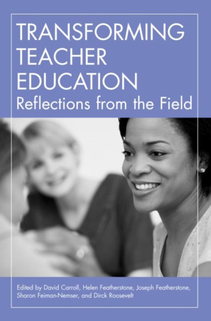 Transforming Teacher Education : Reflections from the Field, Paperback / softback Book