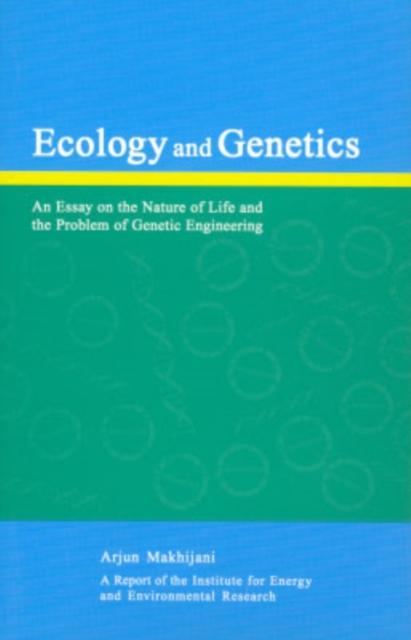 Ecology and Genetics : An Essay on the Nature of Life and the Problem of Genetic Engineering, Paperback / softback Book