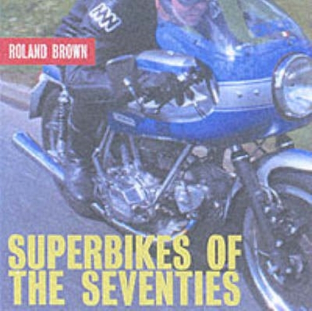 Superbikes of the Seveties , Db1817, Hardback Book