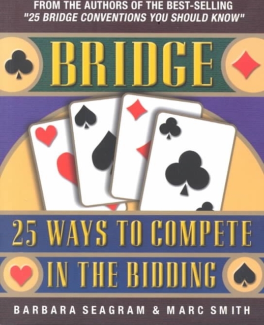 Bridge : 25 Ways to Compete in the Bidding, Paperback / softback Book