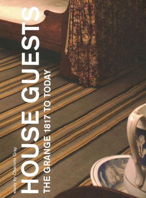 House Guests : The Grange, 1817 to Today, Hardback Book