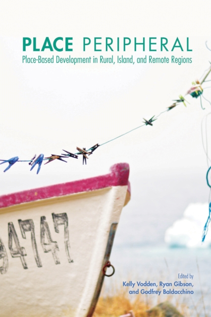 Place Peripheral : Place-Based Development in Rural, Island, and Remote Regions, EPUB eBook