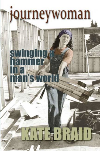 Journeywoman : A Carpenter's Story, Paperback / softback Book