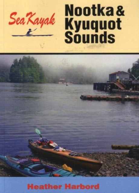 Sea Kayak Nootka & Kyuquot Sound, Paperback / softback Book