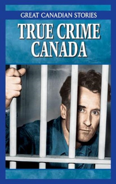 True Crime Canada Box Set : Canadian Crimes & Capers, Mobsters & Rumrunners of Canada, Multiple copy pack Book