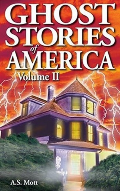 Ghost Stories of America : Volume II, Paperback / softback Book