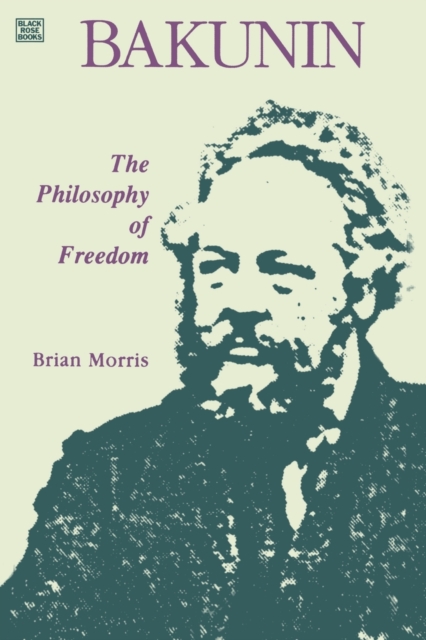 Bakunin: Philosophy of Freedom, Paperback / softback Book