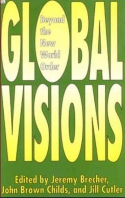 Global Visions : Beyond the New World Order, Paperback / softback Book