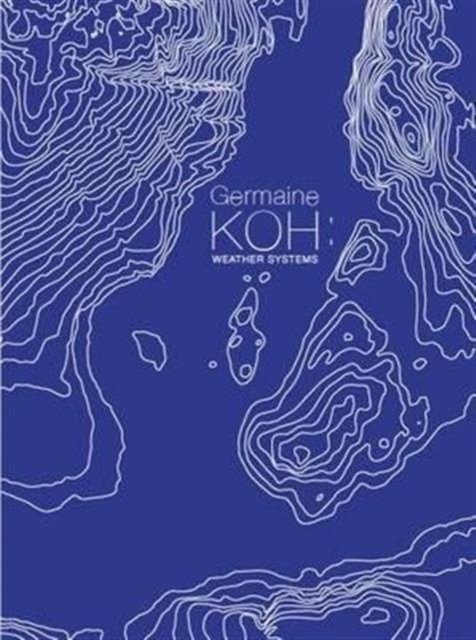 Germaine Koh Weather Systems, Hardback Book