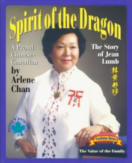Spirit of the Dragon: The Story of Jean Lumb, a Proud Chinese-Canadian, Paperback / softback Book