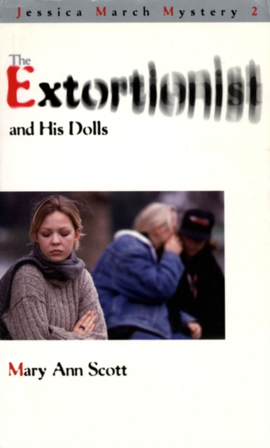 The Extortionist and his Dolls : A Jessica March Mystery, Paperback / softback Book