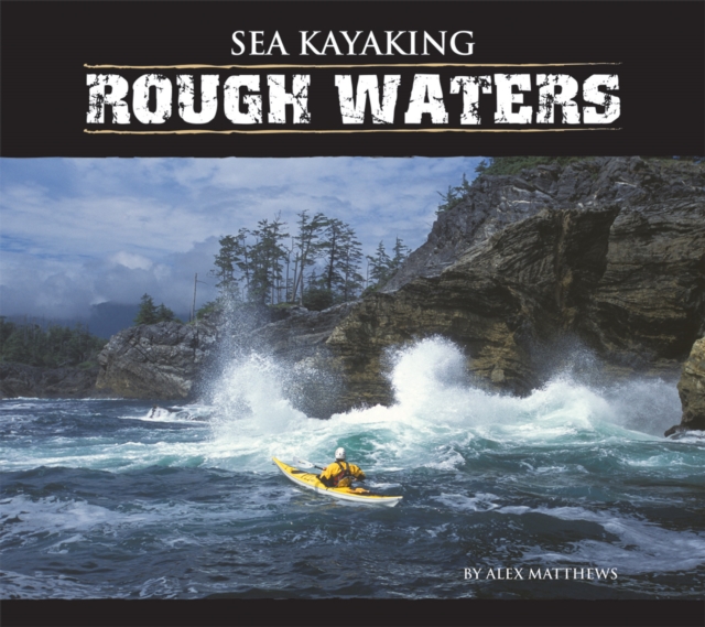 Sea Kayaking Rough Waters, Paperback / softback Book