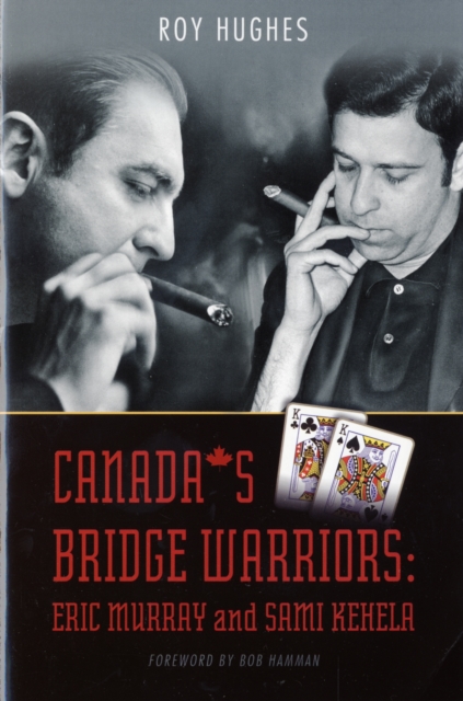 Canada's Bridge Warriors : Eric Murray and Sami Kehela, Paperback / softback Book