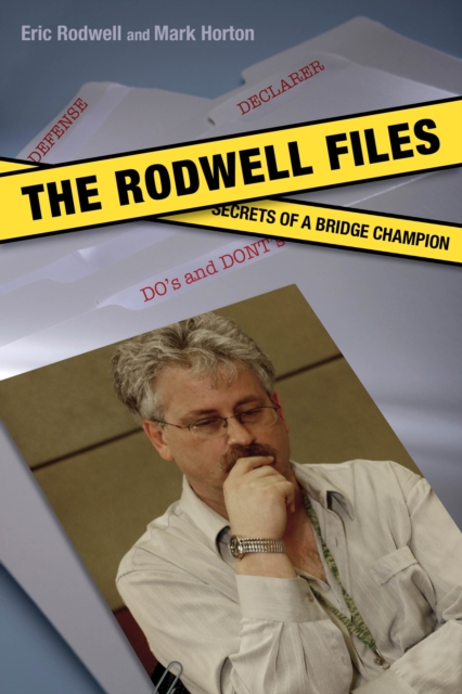 The Rodwell Files : The Secrets of a World Bridge Champion, Paperback / softback Book