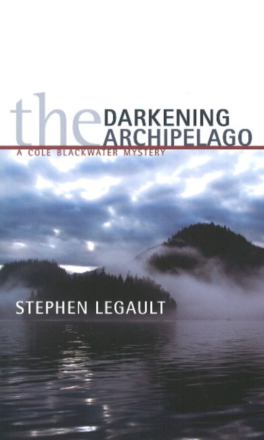 Darkening Archipelago : A Cole Blackwater Mystery, Paperback / softback Book