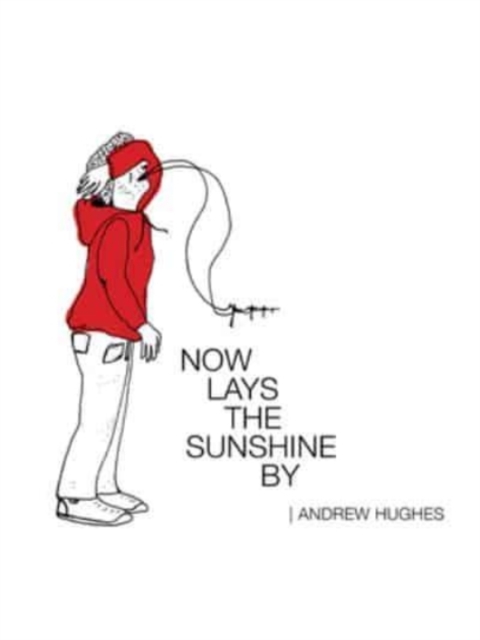 Now Lays the Sunshine By, Paperback / softback Book