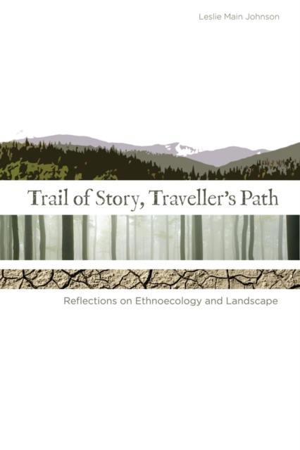 Trail of Story, Travellers' Path : Reflections on Ethnoecology and Landscape, Paperback / softback Book