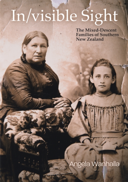 In/visible Sight : The Mixed-Descent Families of Southern New Zealand, Paperback / softback Book