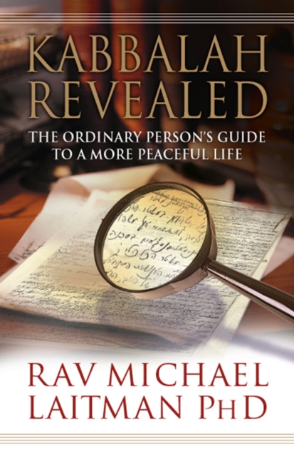 Kabbalah Revealed : The Ordinary Person?s Guide to a More Peaceful Life, EPUB eBook