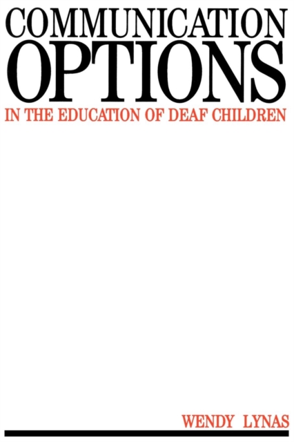 Communication Options in the Education of Deaf Children, Paperback / softback Book