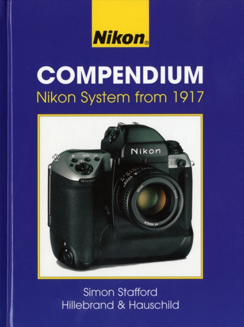 Nikon Compendium : Nikon System from 1917 2, Hardback Book