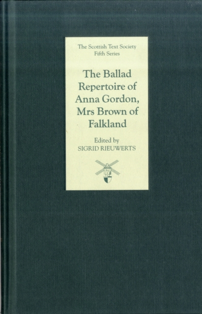 The Ballad Repertoire of Anna Gordon, Mrs Brown of Falkland, Hardback Book
