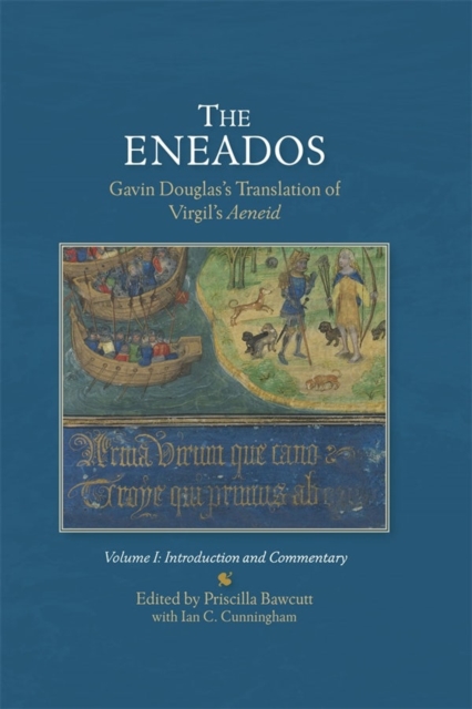 The EneadosGavin Douglas's Translation of Virgil's Aeneid. : Volume I: Introduction and Commentary, Hardback Book