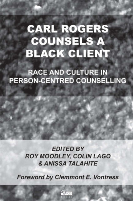 Carl Rogers Counsels a Black Client : Race and Culture in Person-Centred Counselling, Paperback / softback Book
