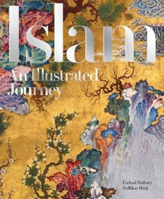 Islam : An Illustrated Journey, Hardback Book