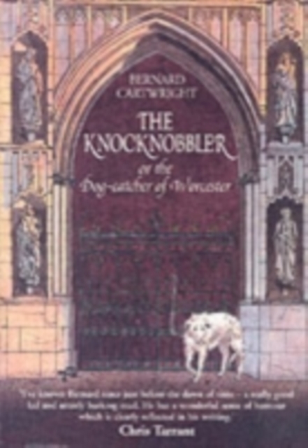 The Knocknobbler : or, the Dog-catcher of Worcester, Paperback Book