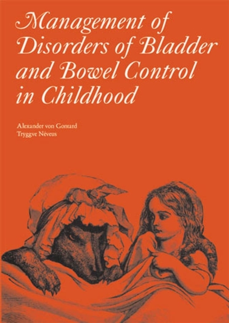 Management of Disorders of Bladder and Bowel Control in Children, Hardback Book