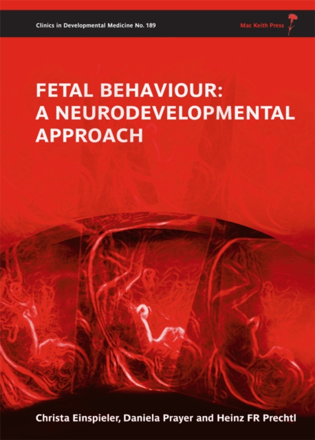 Fetal Behaviour : A Neurodevelopmental Approach, Hardback Book
