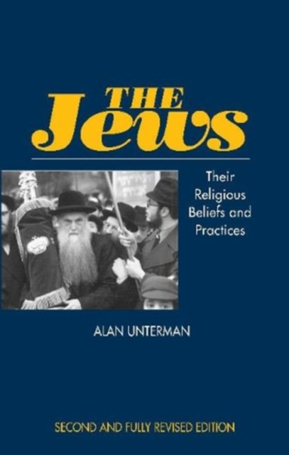 Jews : Their Religious Beliefs and Practices, Paperback / softback Book