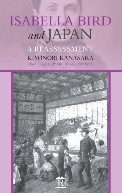 Isabella Bird and Japan : A Reassessment, Hardback Book