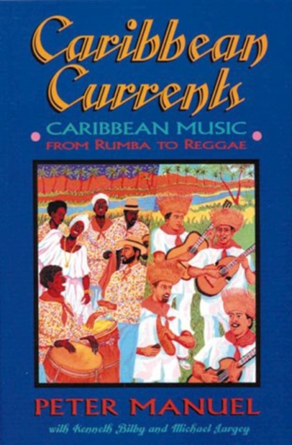 Caribbean Currents : Caribbean Music from Rumba to Reggae, Paperback / softback Book