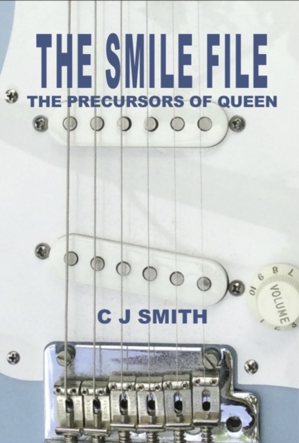 The Smile File : The Precursors of Queen, Paperback / softback Book