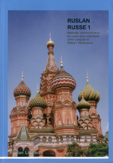 Ruslan Russe 1 : Une Methode Communicative De Russe Pour Adultes Et Etudiants De Niveaux Debutants, Paperback / softback Book