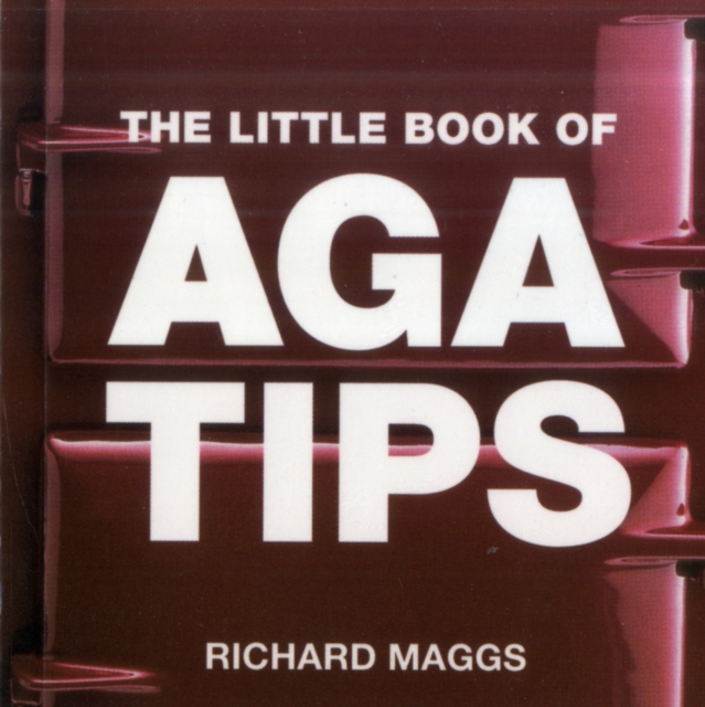 The Little Book of Aga Tips, Paperback Book