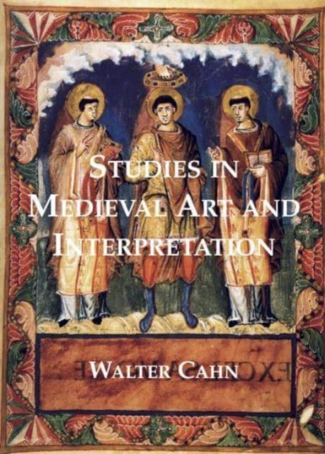 Studies in Medieval Art and Interpretation, Paperback / softback Book