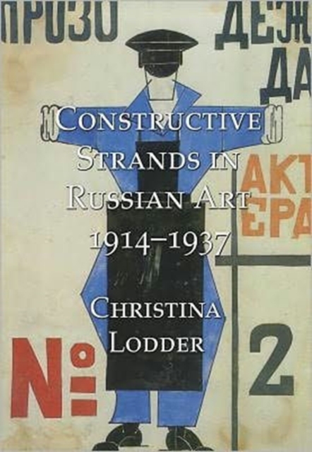 Constructive Strands in Russian Art 1914-1937, Hardback Book
