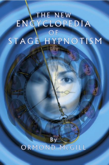The New Encyclopedia of Stage Hypnotism, Hardback Book