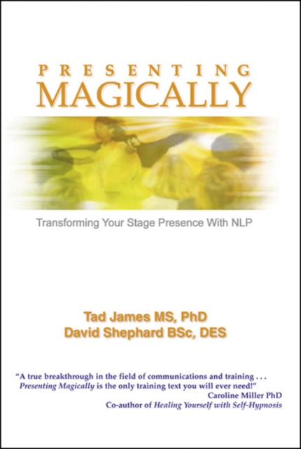 Presenting Magically : Transforming Your Stage Presence with NLP, Hardback Book