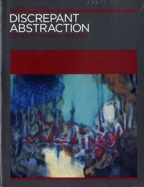 Discrepant Abstraction : Annotating Art's Histories v. 2, Paperback / softback Book