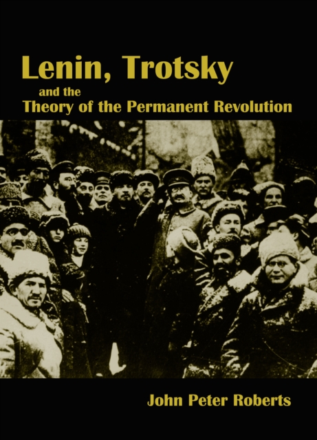 Lenin, Trotsky and the Theory of the Permanent Revolution, EPUB eBook