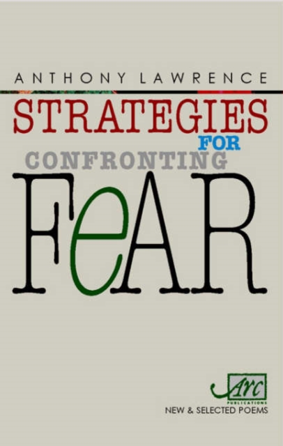 Strategies for Confronting Fear : New and Selected Poems, Paperback / softback Book