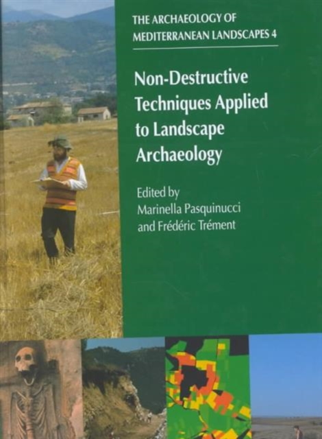 Non-Destructive Techniques Applied to Landscape Archaeology, Hardback Book