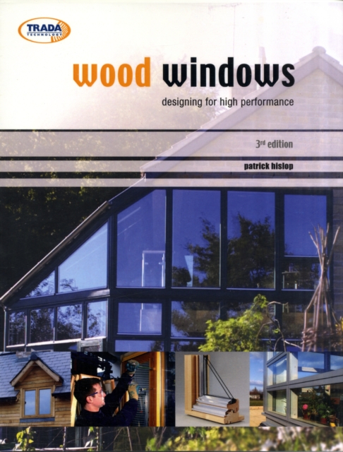 Wood Windows : Designing for High Performance, Paperback / softback Book