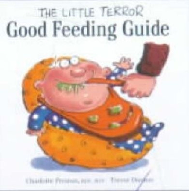 The Little Terror Good Feeding Guide, Paperback / softback Book